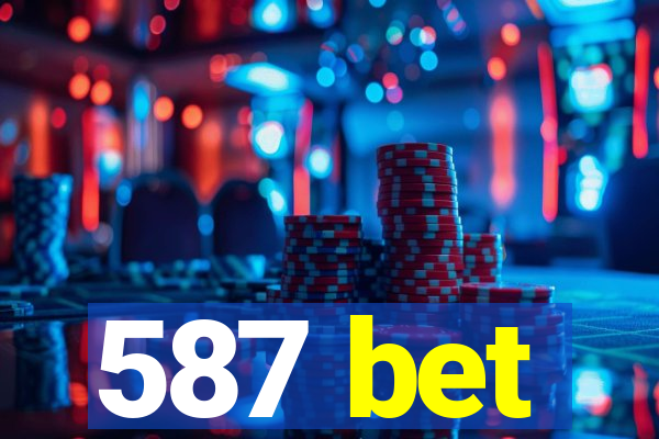 587 bet